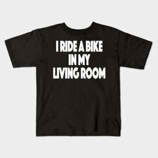 Stationary Bike Working Out From Home Funny Workout At Home Kids T-Shirt